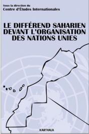  Centre d'Etudes Internationales - Le différend saharien devant l'Organisation des Nations Unies