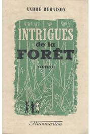  DEMAISON André - Intrigues de la forêt (Journal d'une plantation)