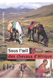  BOUGAULT Laurence - Sous l'œil des chevaux d'Afrique