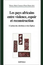  COURAU Thierry-Marie, DIARRA Pierre - Les pays africains entre violence, espoir et reconstruction. L'action des chrétiens et des Eglises.