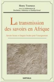  TOURNEUX Henry, BOUBAKARY Abdoulaye, HADIDJA Konaï - La transmission des savoirs en Afrique. Savoirs locaux et langues locales pour l'enseignement (avec un DVD)