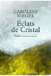  RIEGEL Caroline - Eclats de cristal. En forêt gabonaise