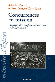  EYEZO'O Salvador, ZORN Jean-François - Concurrences en mission. Propagandes, conflits, coexistences (XVIe-XXIe siècles)