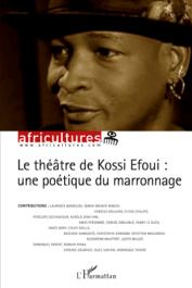  Africultures 86 - Le théâtre de Kossi Efoui: une politique du marronage