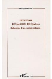  CHABBERT Christophe - Petrusmok de Malcolm de Chazal. Radioscopie d'un "roman mythique"