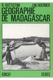  BATTISTINI René, HOERNER Jean-Michel - Géographie de Madagascar