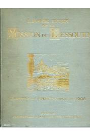 Collectif - Livre d'or de la Mission du Lessouto. Soixante-quinze ans de l'histoire d'une tribu sud-africaine (1833-1908)