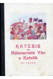 Katésis mba Ndémantalé Yôn u Katolik (ti volof)