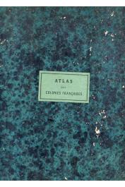  CHASSELOUP-LAUBAT M. Le Marquis P. de - Atlas des Colonies Françaises