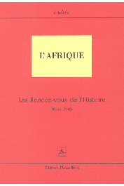  BA KONARE Adame, COPPENS Yves, M'Bokolo Elikia, DIOUF Abdou et Alia - L'Afrique. Les rendez-vous de l'Histoire - Blois 2003