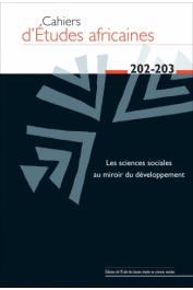  Cahiers d'études africaines - 202-203 / Les sciences sociales au miroir du développement
