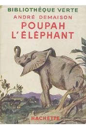  DEMAISON André - Poupah l'éléphant et autres histoires de bêtes qu'on dit sauvages (1951)