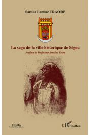  TRAORE Samba Lamine - La saga de la ville historique de Ségou