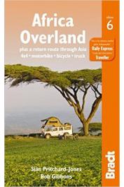  PRITCHARD-JONES Sian, GIBBONS Bob - Africa Overland. 4x4 - Motorbike - Bicycle - Truck. (6th Revised edition)