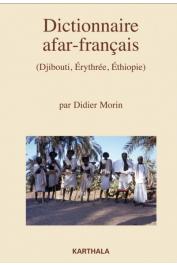  MORIN Didier - Dictionnaire afar-français (Djibouti, Erythrée, Ethiopie)
