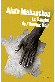  MABANCKOU Alain - Le sanglot de l'homme noir