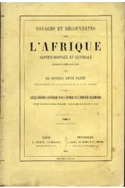  BARTH Heinrich - Voyages et découvertes dans l'Afrique Septentrionale et Centrale pendant les années 1849 à 1855