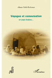  BODOUMI Ahmat Saleh - Voyages et conversation en pays toubou….