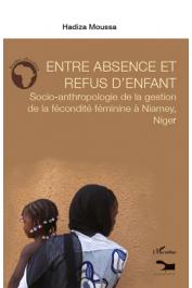  MOUSSA Hadiza - Entre absence et refus d'enfant. Socio-anthropologie de la gestion de la fécondité féminine à Niamey, Niger
