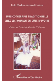  GORAN Koffi Modeste Armand - Musicothérapie traditionnelle chez les Komian en Côte d'Ivoire