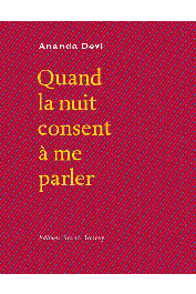  ANANDA DEVI - Quand la nuit consent à me parler