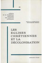  MERLE Marcel (sous la direction de), CERI - Les Eglises chrétiennes et la décolonisation