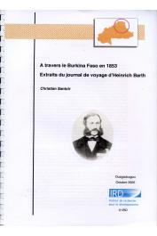  BARTH Heinrich, SANTOIR Christian - A travers le Burkina Faso en 1853. Extraits du journal de voyage d'Heinrich Barth