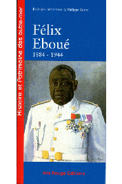  ALEXANDRE Rodolphe, GUYOT Philippe - Félix Eboué 1884-1944
