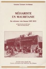  BERTHOME Général Edouard - Méhariste en Mauritanie. En colonne vers Smara. 1907 - 1913