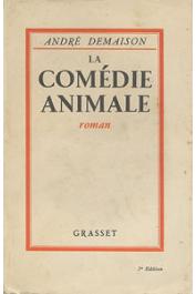  DEMAISON André - La comédie animale (format in-8°)