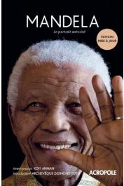  NICOL Mike (texte), COWARD Rosalind, COUZENS Tim et FRENSE Amina (interviews), MAHARAJ Mac et KATHRADA Ahmed (consultants) - Mandela: Le portrait autorisé. Edition revue et augmentée