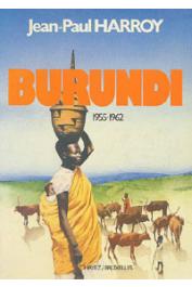  HARROY Jean-Paul - Burundi. 1955-1962