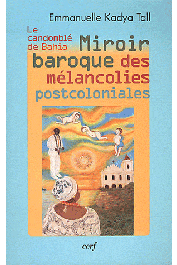  TALL Emmanuelle Kadya - Le Candomblé de Bahia - Miroir baroque des mélancolies postcoloniales