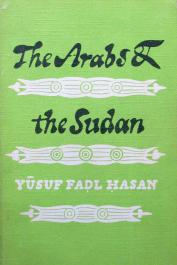 HASAN Yusuf Fadl - The Arabs and the Sudan from the Seventh to the Early Sixteenth Century