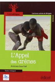  FALL Aminata Sow - L'appel des arènes. Texte intégral. Lecture suivie et dirigée