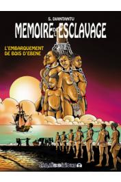  DIANTANTU Serge - Mémoire de l'esclavage. Tome 3: L'embarquement du bois d'ébène