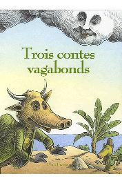 HATUBOU Salim, MAES Dominique - Trois contes vagabonds