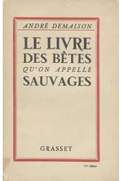  DEMAISON André - Le livre des bêtes qu'on appelle sauvages