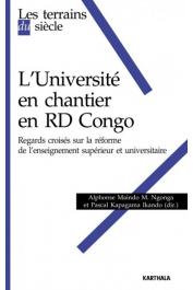  MAINDO MONGA NGONGA Alphonse, KAPAGAMA IKANDO Pascal - L'Université en chantier en RD Congo. Regards croisés sur la réforme de l'enseignement supérieur et universitaire  