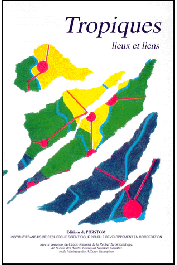 ANTHEAUME Benoît, BLANC-PAMARD Chantal, CHALEARD Jean-Louis et Alia (Editeurs scientifiques) - Tropiques, lieux et liens. Florilège offert à Paul Pélissier et Gilles Sautter