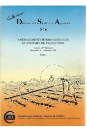 Aménagements hydro-agricoles et systèmes de production; Actes du IIIe Séminaire - Montpellier 16-19 décembre 1986