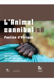  CROS Michèle, BONDAZ Julien, MICHAUD Maxime - L'animal cannibalisé. Festins d'Afrique 