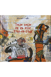  DIALLO Muriel - Toclo toclo et la fille Tête-en-l'air