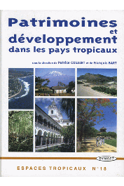  COSAERT Patrice, BART François (Editeurs) - Patrimoines et développement dans les pays tropicaux - 9e Journées de géographie tropicale, La Rochelle, 13 et 14 septembre 2001