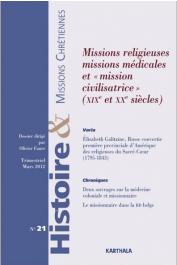  HMC - Histoire & Missions Chrétiennes - 21 / Missions religieuses, missions médicales et "mission civilisatrice"