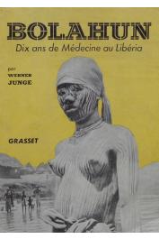  JUNGE Werner - Bolahun, dix ans de médecine au Libéria