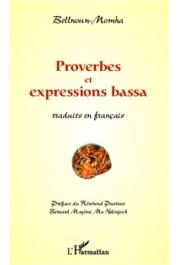  BELLNOUN MOMHA - Proverbes et expressions Bassa traduits en français