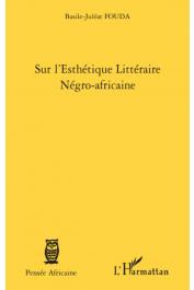  FOUDA Basile-Juléat - Sur l'esthétique littéraire négro-africaine