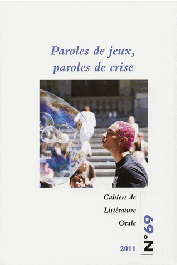  Cahiers de Littérature Orale, n° 69 / Paroles de jeux, paroles de crise