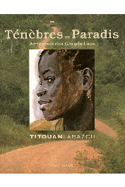  LAMAZOU Titouan - Ténèbres au paradis: Africaines des Grands Lacs